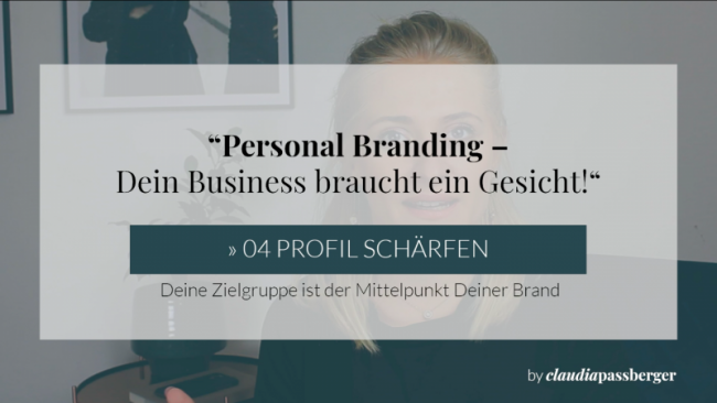 04 Profil schärfen » 3. Deine Zielgruppe ist der Mittelpunkt Deiner Brand