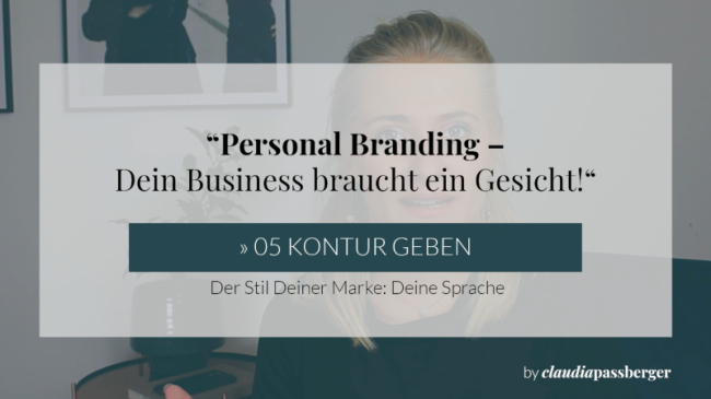05 Kontur geben » 3. Der Stil Deiner Marke: Deine Sprache