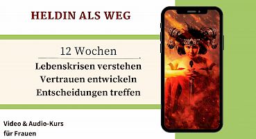 Heldin als Weg - finde in deinem Körper & Leben individuelle Antworten (12 Wo)