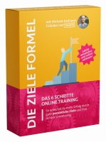Die Ziele Formel: Persönliche Ziele finden und erreichen in 6 simplen Schritten