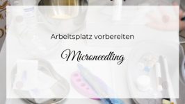 Microneedling - Arbeitsplatz vorbereiten