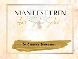 Manifestieren ohne SchiSchi