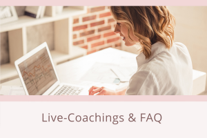 Deine Live-Coachings & FAQ