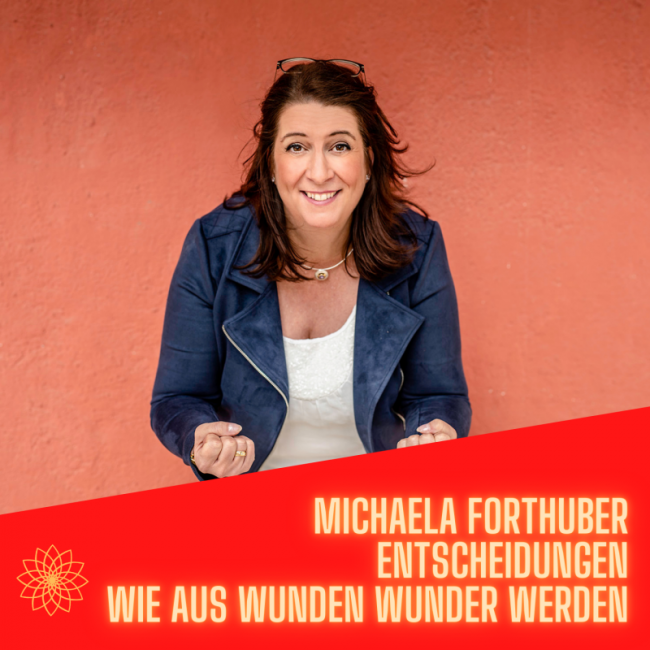 Michaela Forthuber - Glück ist eine Entscheidung