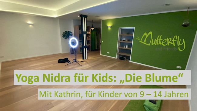029: Yoga Nidra für Kids - Die Blume (9 - 14 Jahre)