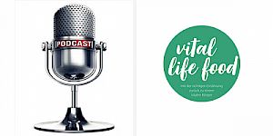 Vital-Life-Food Podcast