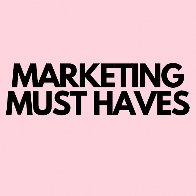 MARKETING MUST HAVES - Übersicht