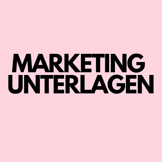 MARKETING UNTERLAGEN