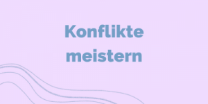 Konflikte meistern