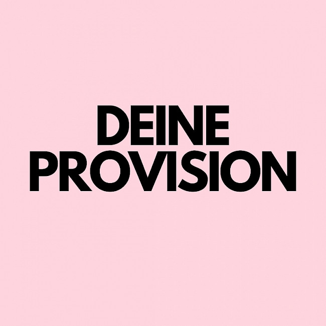 Deine Provision