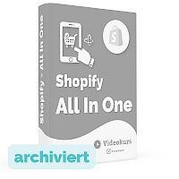 Shopify All In One - Shopaufbau (2021)