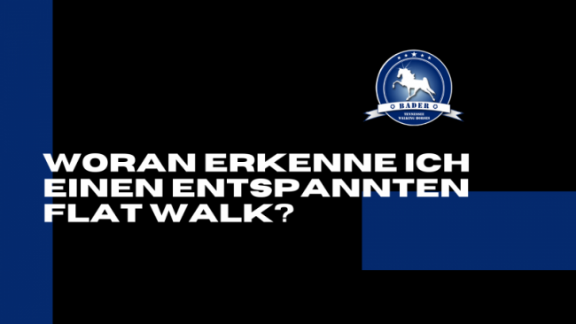 Woran erkenne ich einen entspannten Flat Walk?