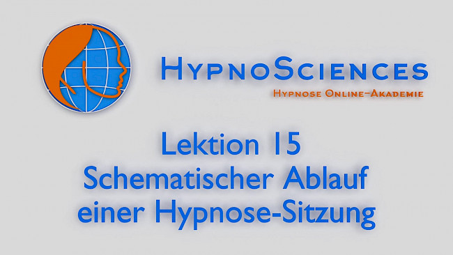 Lektion 15 - Schematischer Ablauf einer Hypnose-Sitzung