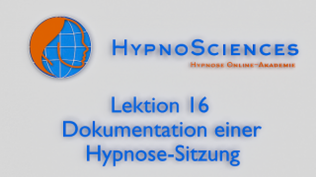 Lektion 16 - Dokumentation einer Hypnose-Sitzung