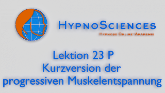 Lektion 23 P - Kurzversion der progressiven Muskelentspannung