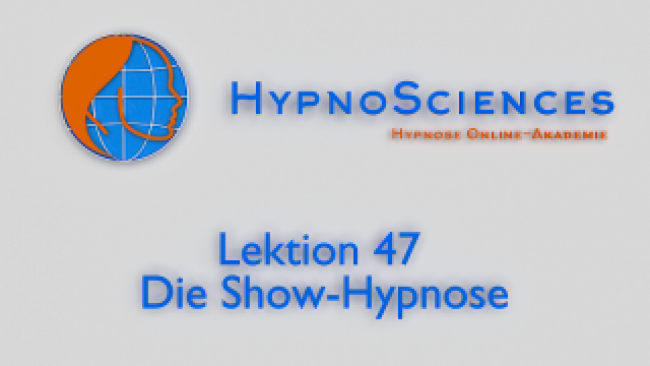 Lektion 47 - Die Show-Hypnose