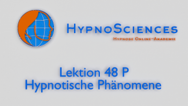 Lektion 48 P - Hypnotische Phänomene
