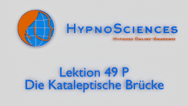 Lektion 49 P - Die Kataleptische Brücke