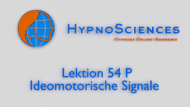 Lektion 54 P - Ideomotorische Signale