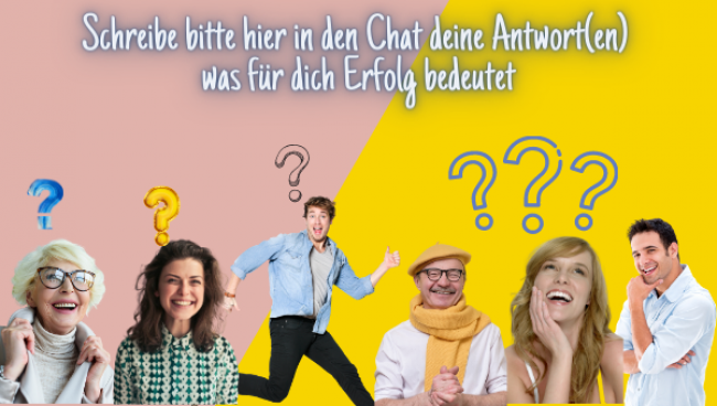 Was bedeutet für dich Erfolg?