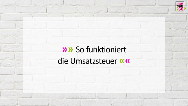 So funktioniert die Umsatzsteuer