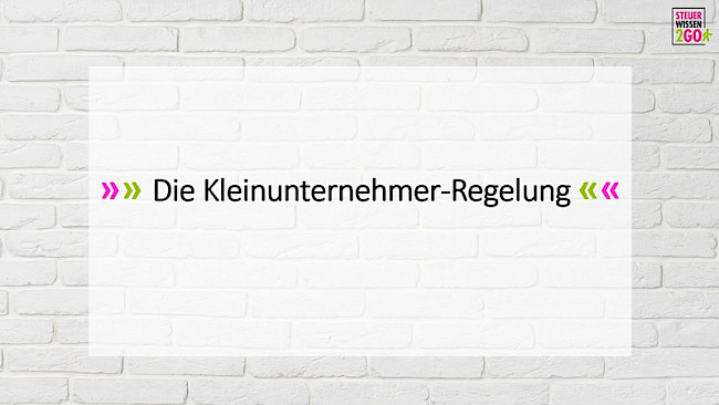 Die Kleinunternehmer-Regelung