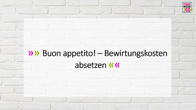 Buon appetito! - Bewirtungskosten absetzen