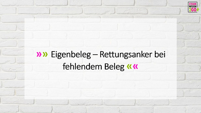 Eigenbeleg - Rettungsanker bei fehlendem Beleg