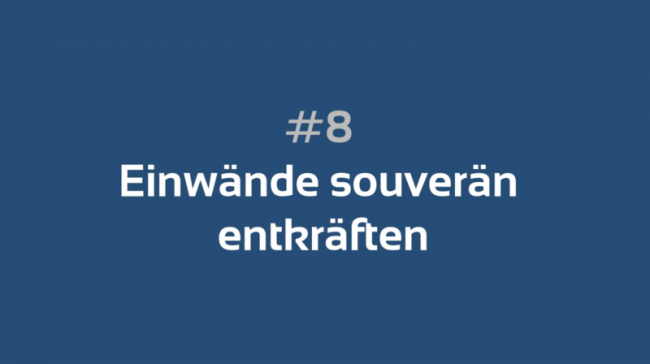 #8 Einwände souverän entkräften