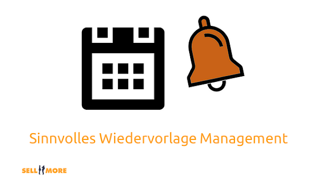 Sinnvolles Wiedervorlagen Management