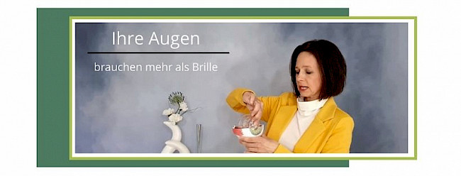 1. Ihre Augen brauchen mehr als Brille