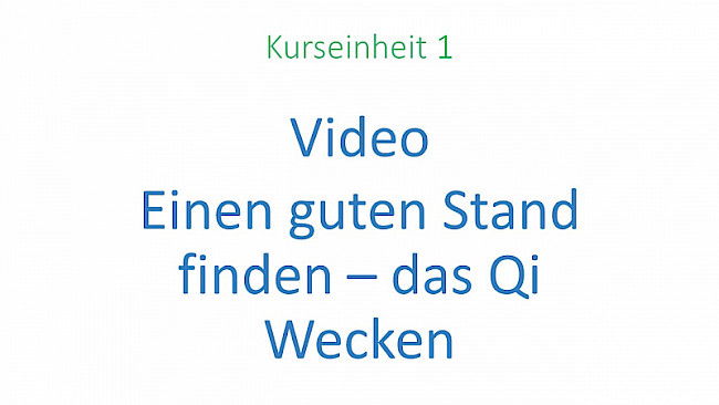 Einen guten Stand finden - Das Qi Wecken