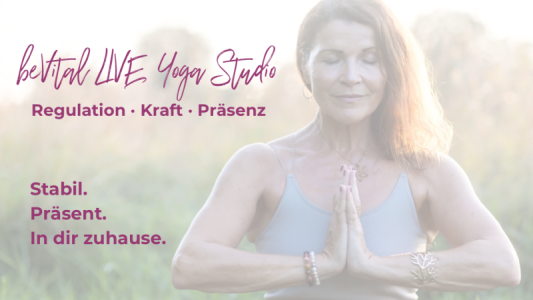 beVital LIVE YOGA STUDIO – Regulation · Kraft · Präsenz