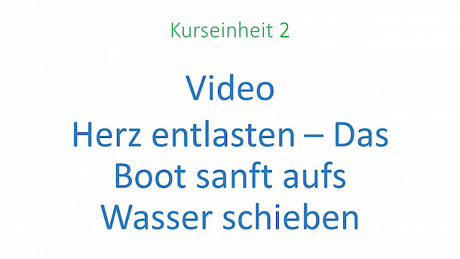 Herz entlasten - Das Boot sanft aufs Wasser schieben