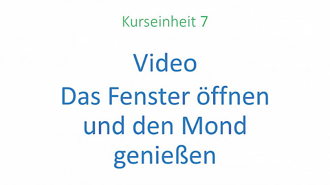 In Aktion treten - Das Fenster öffen und den Mond genießen