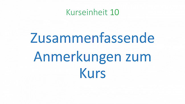 Abschließende Bemerkungen - Zusammenfassende Gedanken