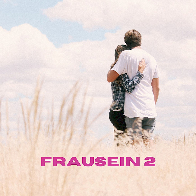 Frausein Teil 2
