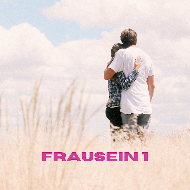 Frausein Teil 1