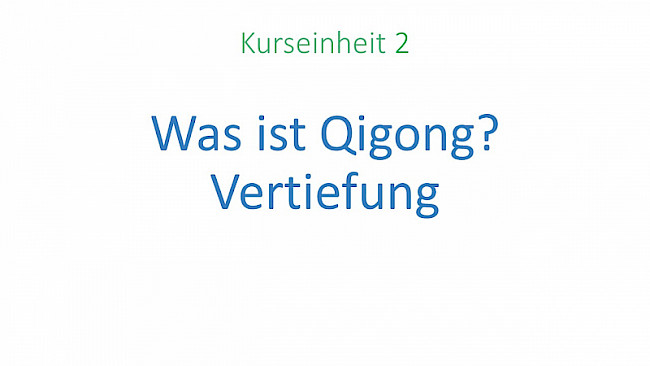 Was ist Qigong? Vertiefung
