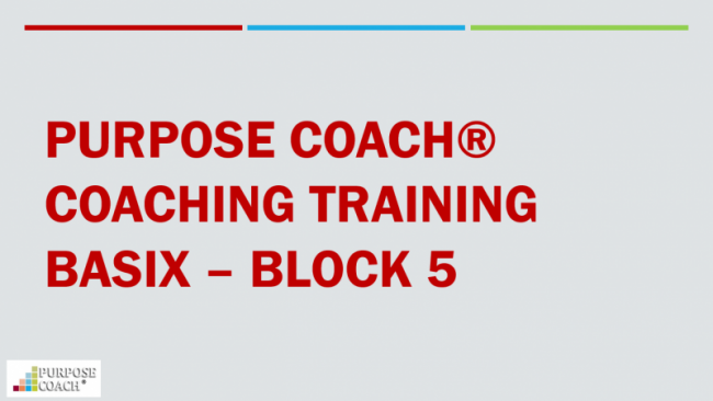 PurposeCoach® BasiX - Block 5