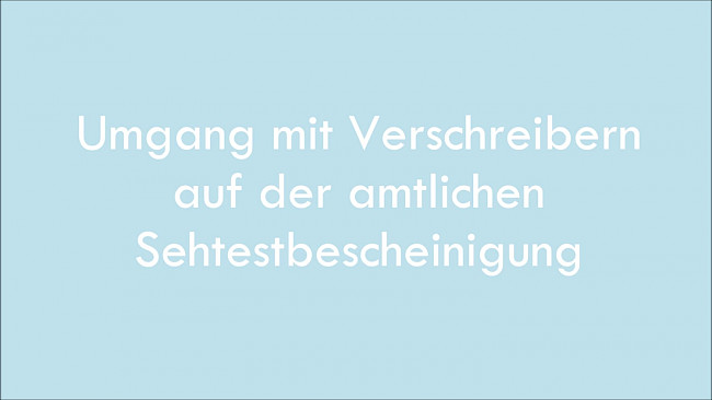 Verschreiber auf der Sehtestbescheinigung