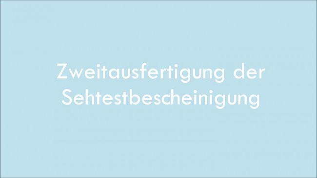 Eine Zweitausfertigung der Sehtestbescheinigung