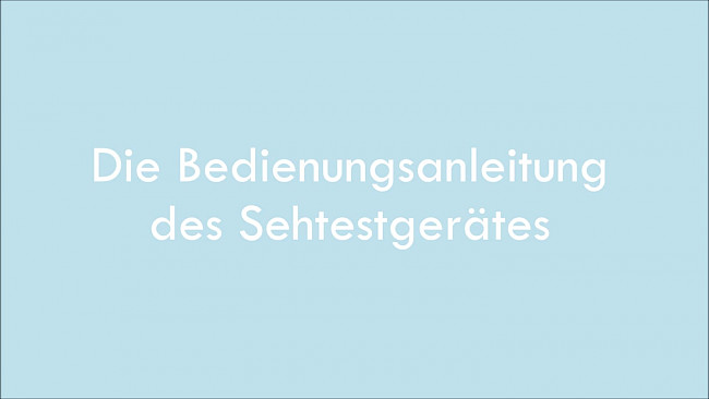 Die Bedienungsanleitungen der Sehtestgeräte