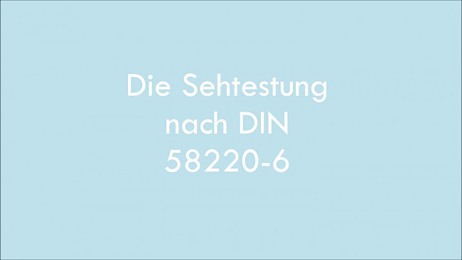 Die Sehtestung nach DIN 58220-6