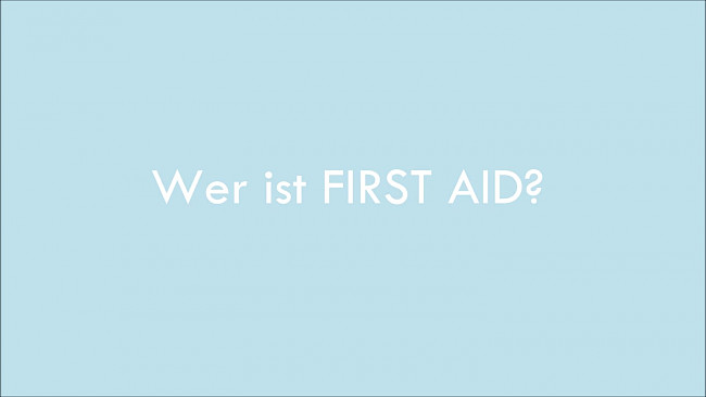 Wer ist FIRST AID?