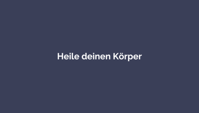 Heile deinen Körper