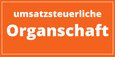 Umsatzsteuerliche Organschaft