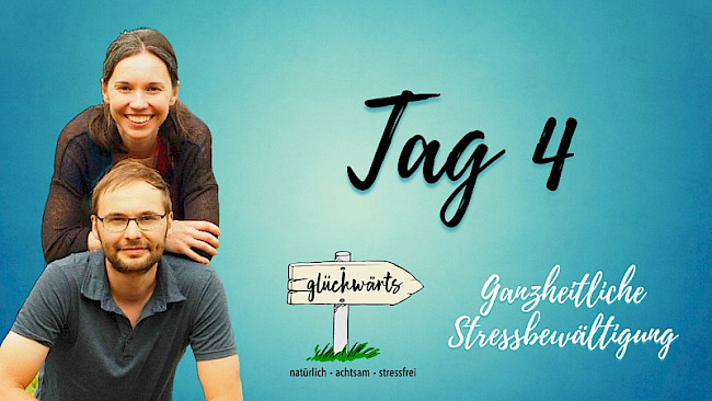 Tag 4 - Förderliche Gedanken etablieren