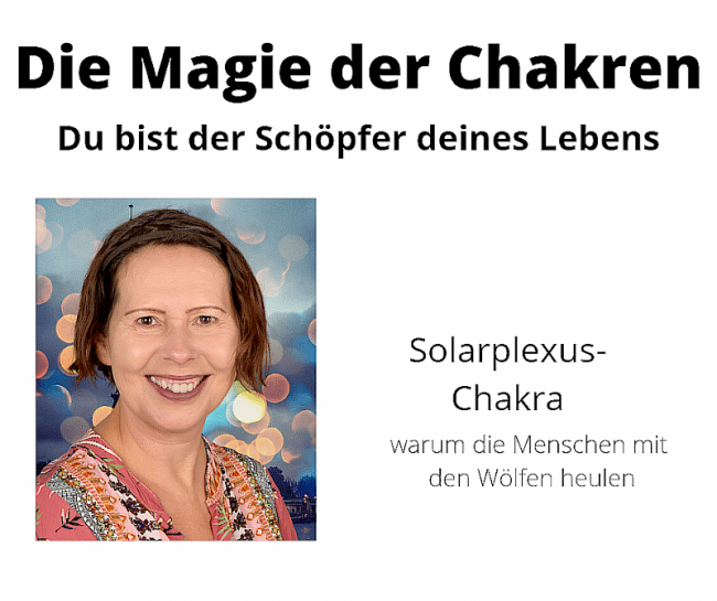 Solarplexus-Chakra - warum die Menschen mit den Wölfen heulen