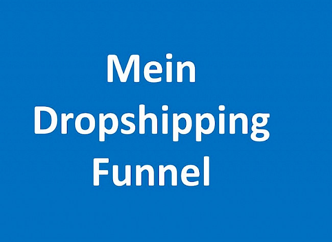 Mein Dropshipping Funnel